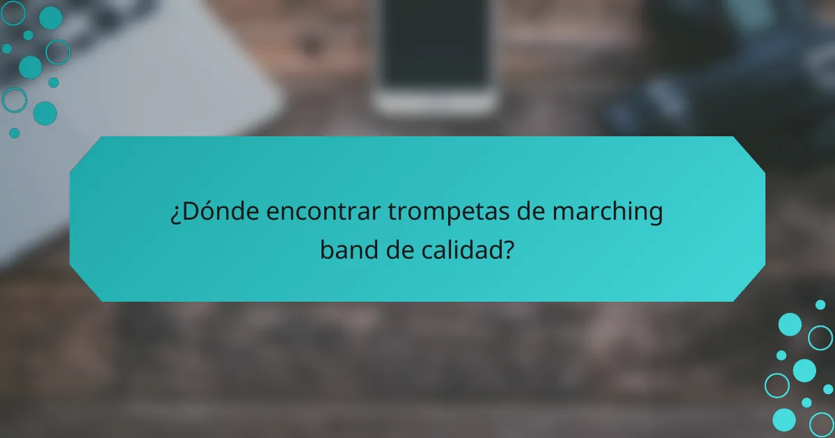 ¿Dónde encontrar trompetas de marching band de calidad?