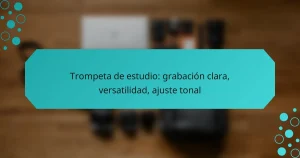 Trompeta de estudio: grabación clara, versatilidad, ajuste tonal