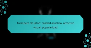 Trompeta de latón: calidad acústica, atractivo visual, popularidad
