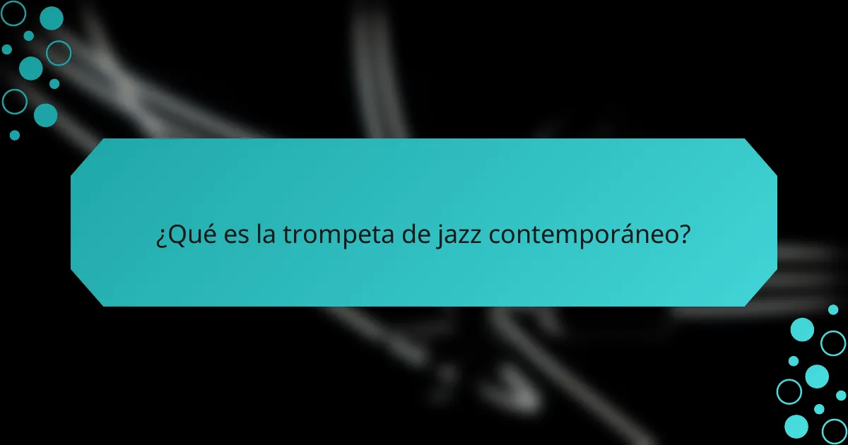 ¿Qué es la trompeta de jazz contemporáneo?