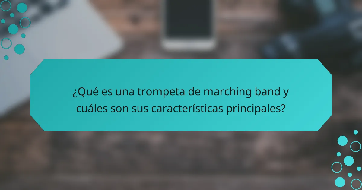 ¿Qué es una trompeta de marching band y cuáles son sus características principales?